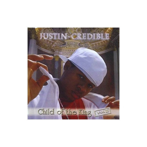 Justin-credible Child Of The King 2 Usa Import Cd Nuevo
