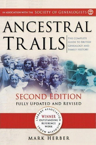 Ancestral Trails : The Complete Guide To British Genealogy And Family History, De Mark D. Herber. Editorial Genealogical Publishing Company, Tapa Blanda En Inglés