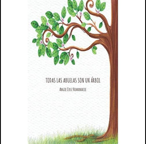 Libro: Todas Las Abuelas Son Un Árbol (spanish Edition)