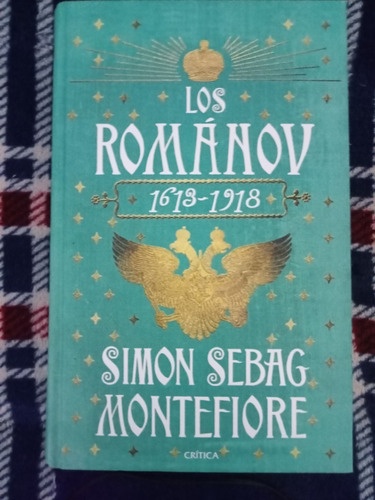 Los Romanov 1613-1918 - Simon Sebag Montefiore