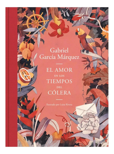 Libro El Amor En Los Tiempos Del Cólera (edición Ilustrada)