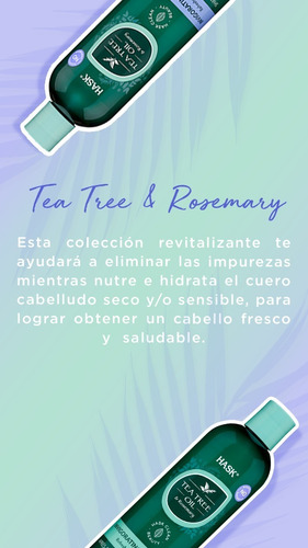 Imagen 3 de 7 de Hask Shampoo Tea Tree & Rosemary 355 Ml