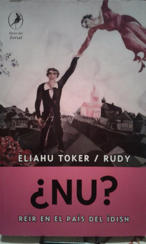 Nu. Reir En El Pais Del Idish. Eliahu Toker / Rudy. Zorzal.