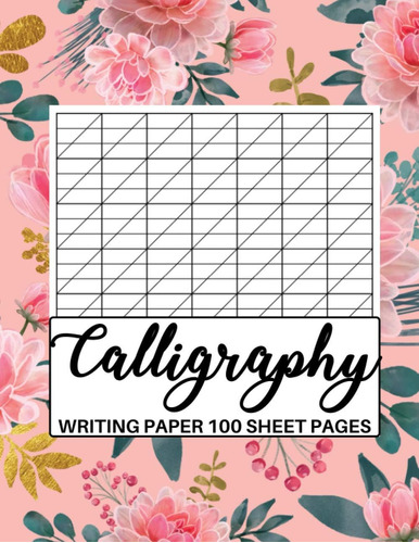 Libro: Calligraphy Writing Paper: With 100 Sheet Pages Workb