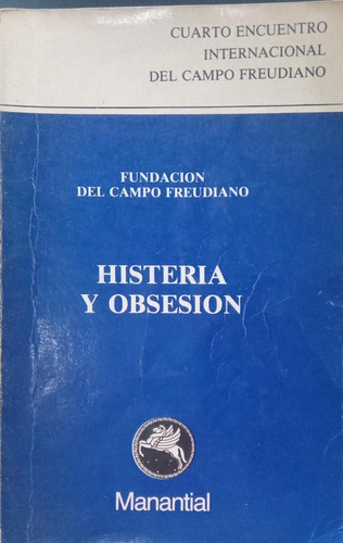 Fundación Del Campo Freudiano Histeria Y Obsesión