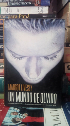 Un Mundo De Olvido Margot Livesey  Yf