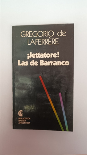 ¡jettatore!. Las De Barranco. Laferrére. Ceal. Villa Luro 