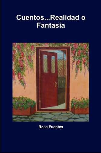 Libro: Cuentos...realidad O Fantasía (spanish Edition)