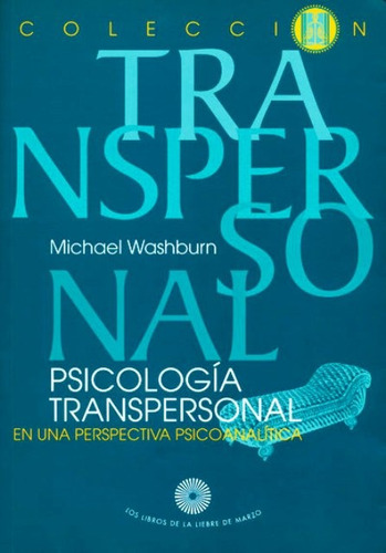 Psicología Transpersonal, De Washburn Michael. Editorial Liebre De Marzo, Tapa Blanda En Español, 1900