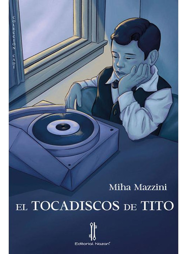 El Tocadiscos De Tito Mazzini, Miha Editorial Nazari S.l.