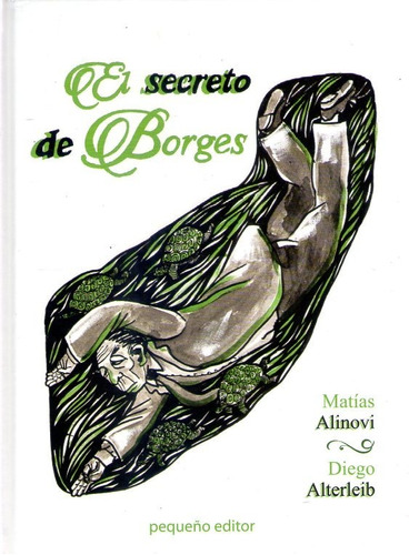 El  Secreto De Borges Matíass Alinovi Diego Alterleib