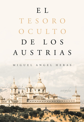 Libro El Tesoro Oculto De Los Austrias