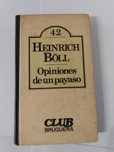 Opiniones De Un Payaso - Heinrich Böll - Club Bruguera