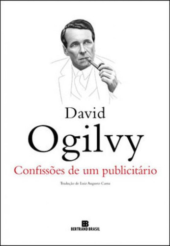 Confissões De Um Publicitário, De Ogilvy, David. Editora Bertrand Brasil, Capa Mole, Edição 9ª Edição - 2011 Em Português