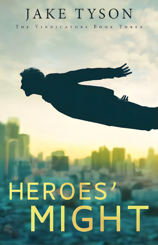 Heroes' Might, De Tyson, Jake. Editorial Ambassador Intl, Tapa Blanda En Inglés