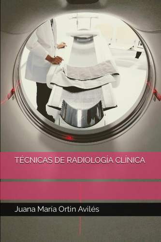 Técnicas De Radiología Clínica