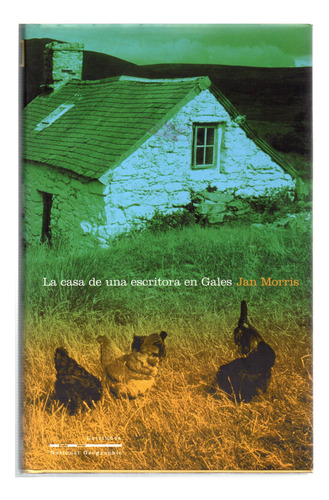 La Casa De Una Escritora En Gales - Jan Morris