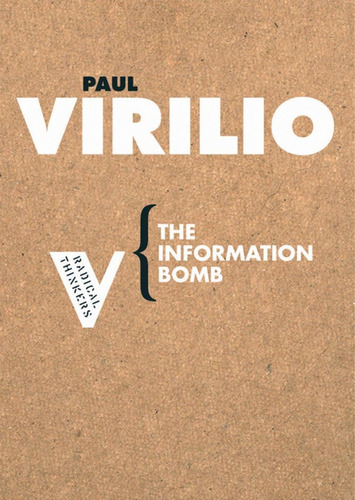 Libro The Information Bomb-pablo Virilio-inglés