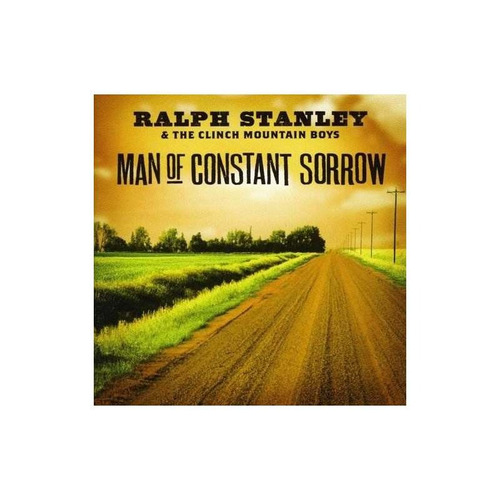 Stanley Ralph Man Of Constant Sorrow Usa Import Cd Nuevo