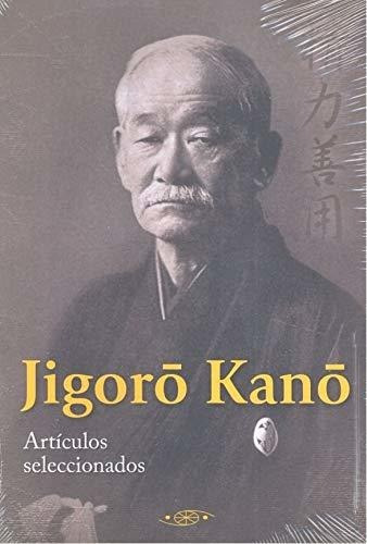 Jigoro Kano. Articulos Seleccionados