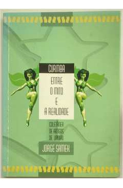 Livro Curitiba: Entre O Mito E A Realidade - Jorge Samek [1999]