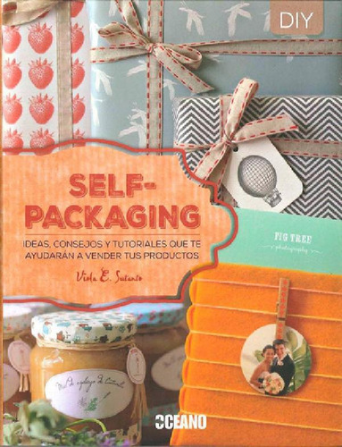 Libro - Self-packaging. Ideas, Consejos Y Tutoriales Que Te