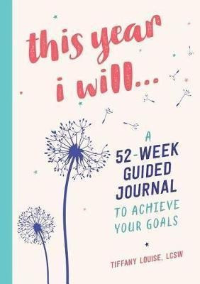 Libro This Year I Will... : A 52-week Guided Journal To A...