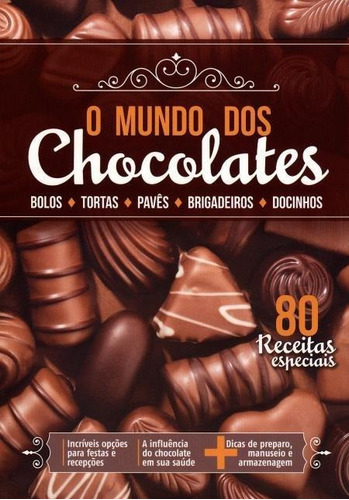 Livro O Mundo Dos Chocolates - 80 Receitas Especiais