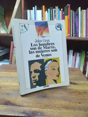 Los Hombres Son De Marte Las Mujeres Son De Venus John Gray