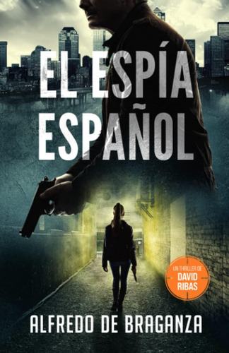 Libro: El Espía Español: Un Thriller De David Ribas (serie D