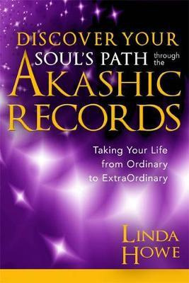 Discover Your Soul's Path Through The Akashic Records : T...