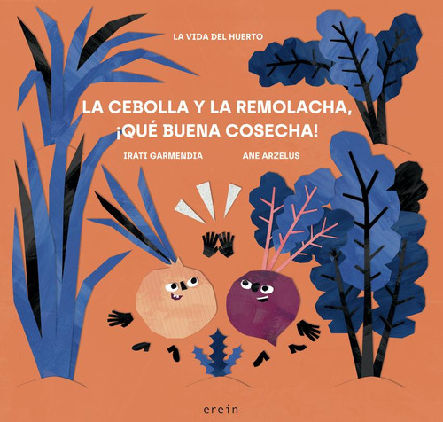 Libro: La Cebolla Y La Remolacha, Qué Buena Cosecha!. Garmen