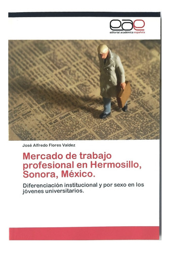 Mercado De Trabajo Profesional En Hermosillo, Sonora, México
