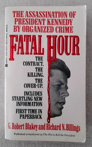 Fatal Hour - Assasination Of Kennedy By Organized Crime 