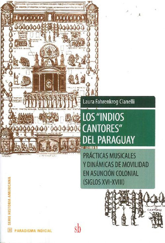Libro Los Indios Cantores Del Paraguay De Laura Fahrenkrog C