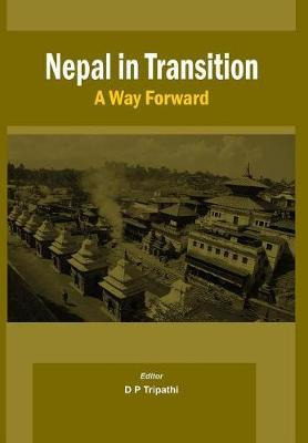 Libro Nepal In Transition : A Way Forward - D. P. Tripathi