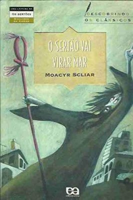 Livro O Sertão Vai Virar Mar - Moacyr Scliar [2002]