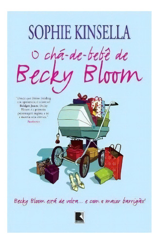 O Chá De Bebê De Becky Bloom: O Chá De Bebê De Becky Bloom, De Kinsella, Sophie. Editora Record, Capa Mole, Edição 1 Em Português