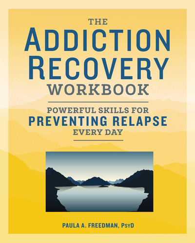 Libro: The Addiction Recovery Workbook: Powerful Skills For 