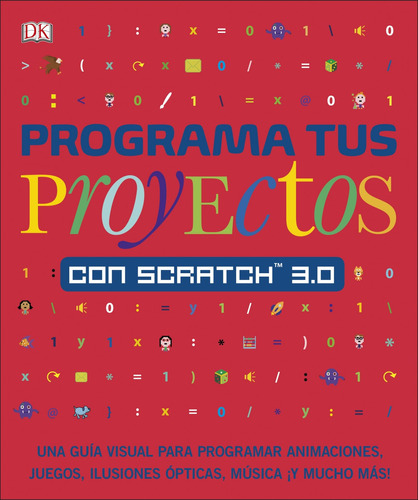 Programa Tus Proyectos Con Scratch 3.0  -  Vorderman, Carol