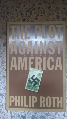 Philip Roth The Ploth Against America