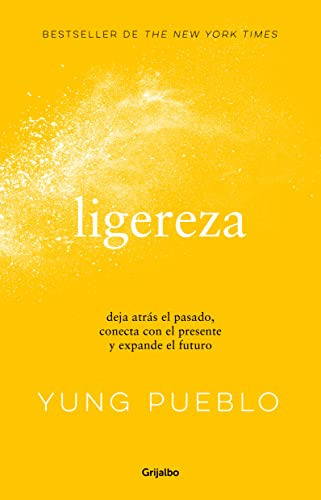 Libro : Ligereza Deja Atras El Pasado, Conecta Con El... 