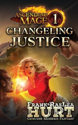 Libro Ascending Mage 1: Changeling Justice: A Modern Fant...