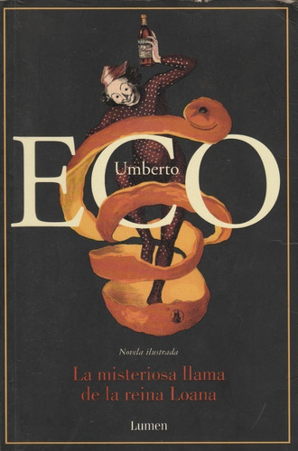 Libro La Misteriosa Llama De La Reina Loana Umberto Eco
