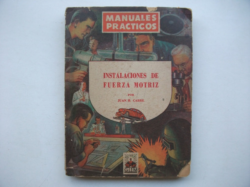 Instalaciones De Fuerza Motriz - J. B. Cabre - Manuales Glem