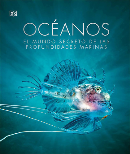 Oceanos - El Mundo Secreto - Dorling Kindersley