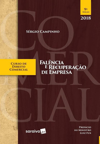 Curso De Direito Comercial - Falencia E Recuperacao De Empresa - Saraiva, De Sergio Campinho. Editora Saraiva, Capa Mole, Edição 9 Em Português