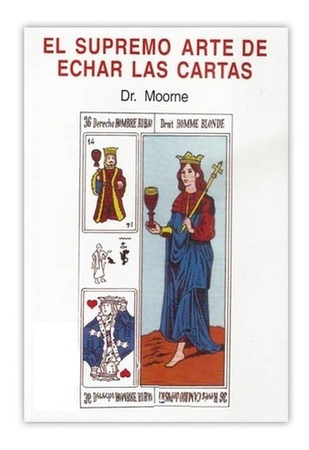 Libro El Supremo Arte De Echar Las Cartas - Dr. Moorne