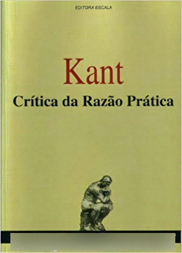 Critica Da Razao Pratica - 62 Ed., De Immanuel, Kant. Editora Escala Editora - Lafonte, Capa Dura Em Português
