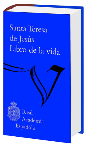 Libro de la vida, de Santa Teresa de Jesus. Serie Fuera de colección Editorial Espasa México, tapa dura en español, 2022